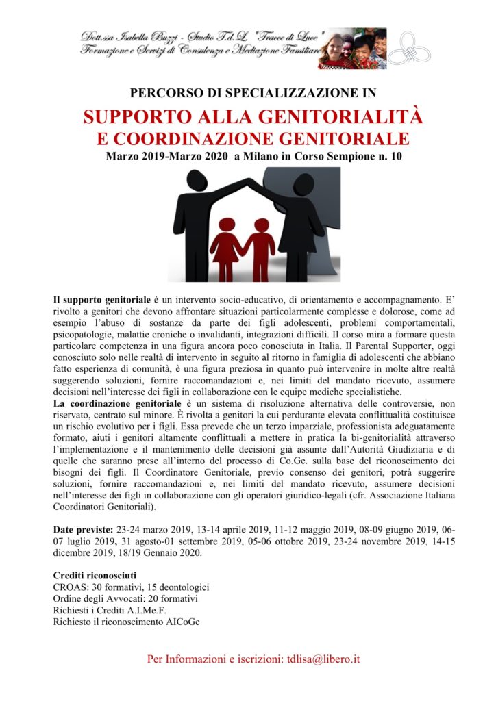 Nel mese di marzo avrà avvio presso lo Studio TDL della Dott.ssa Isabella Buzzi sito in Milano Corso sempione n. 10 il percorso di specializzazione in "Supporto alla genitorialità e coordinazione genitoriale".